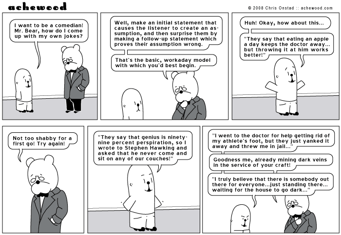 Next he'll master ironic misdirection and the slow-release triple entendre comic