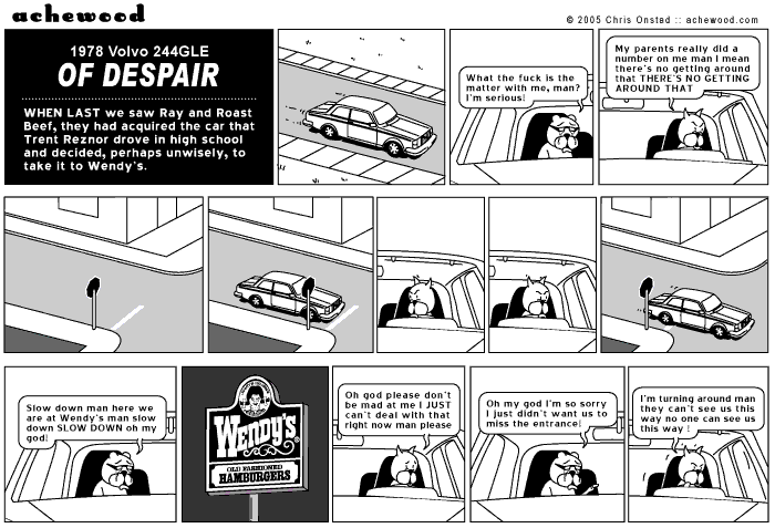 When you were with Trent Reznor, in high school, you often didn't get the fast food you set out to get. comic